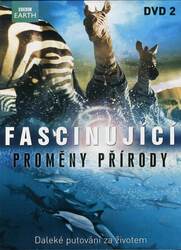 Fascinující proměny přírody DVD 2 - BBC